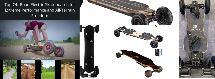 [Top Off-Road Electric Skateboards for Extreme Performance and All-Terrain Freedom]